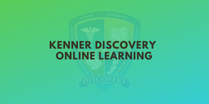 Kenner Discovery Online Learning Plan